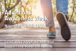 Addictions Awareness Week - November 20-26, 2022